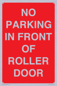 NO PARKING IN FRONT OF ROLLER DOOR